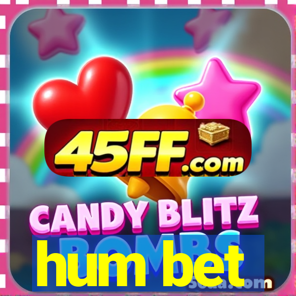 hum bet